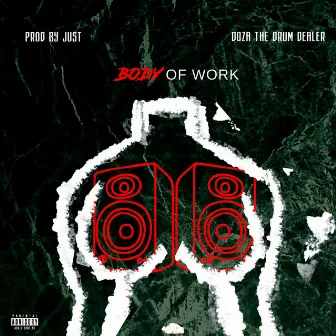 Body Of Work by ProdByJust