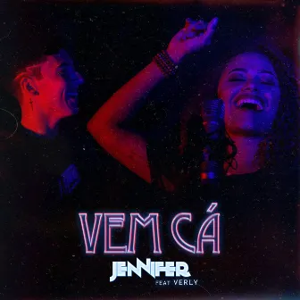 Vem Cá by Jennifer