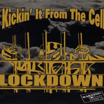 Kikin' IT from the Cell by LOCKDOWN