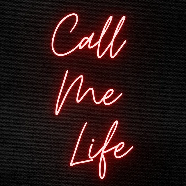 Call Me Life