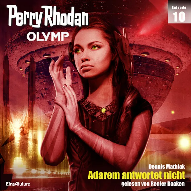 Adarem antwortet nicht [Perry Rhodan - Olymp 10 (Ungekürzt)]