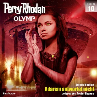 Adarem antwortet nicht [Perry Rhodan - Olymp 10 (Ungekürzt)] by Unknown Artist