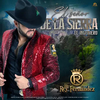 El Señor de la Sierra (El Ingeniero) by Rey Fernandez