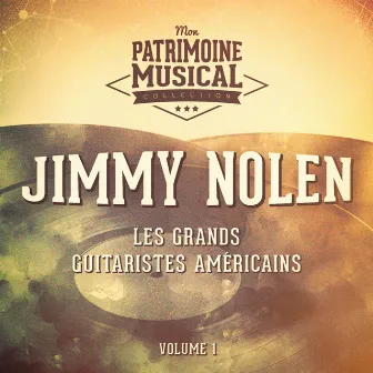 Les grands guitaristes américains : Jimmy Nolen, Vol. 1 by Jimmy Nolen