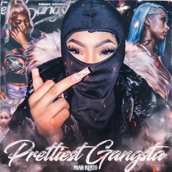 Prettiest Gangsta by Miah kenzo