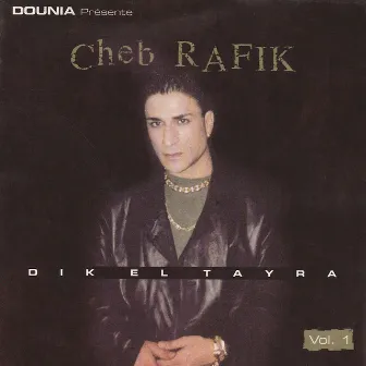 Dik El Tayra, Vol. 1 by Cheb Rafik