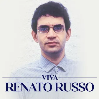 VIVA - Renato Russo by Renato Russo