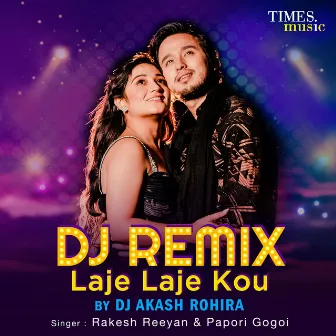 Laje Laje Kou (DJ Remix) by DJ Akash Rohira