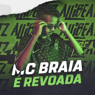 É Revoada by Mc Braia