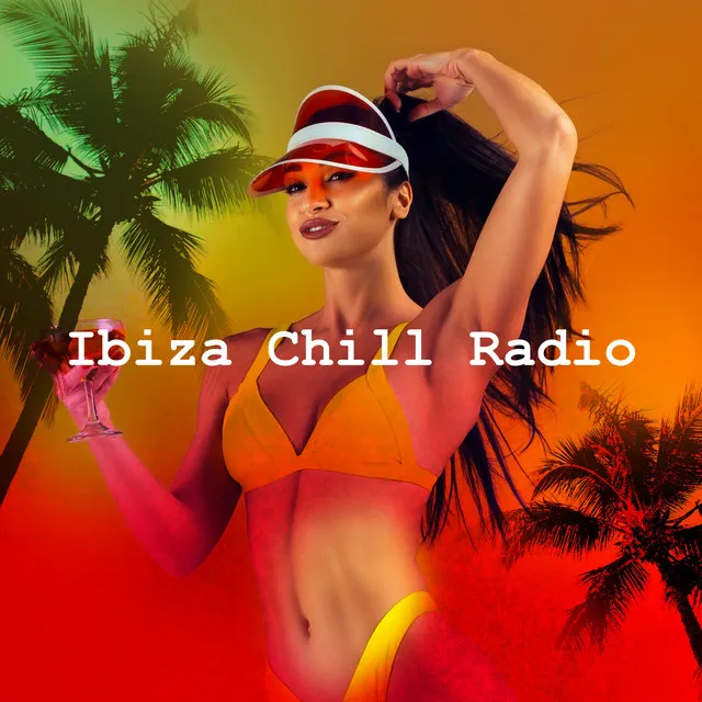 Ibiza Chill Radio