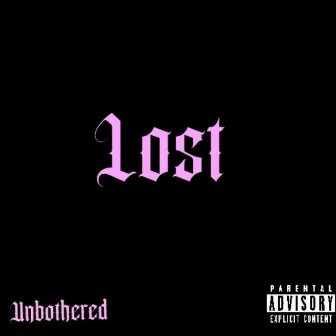 Lost by Unbothered