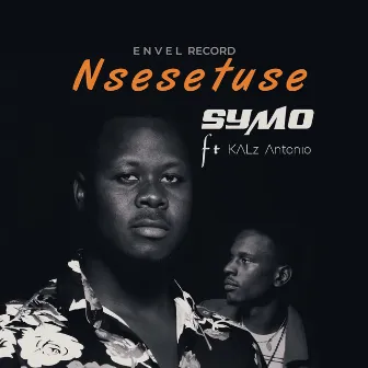 Nsesetuse by SYMO