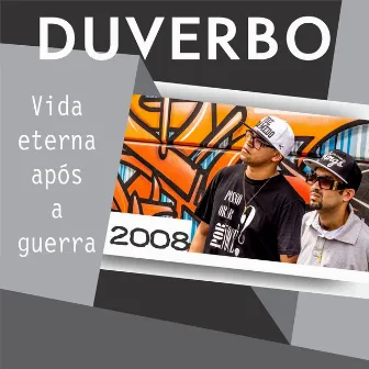 Vida Eterna Após a Guerra by Duverbo