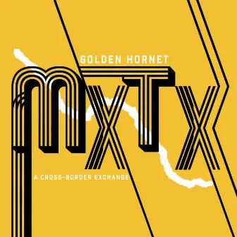 MXTX: A Cross-Border Exchange by Golden Hornet