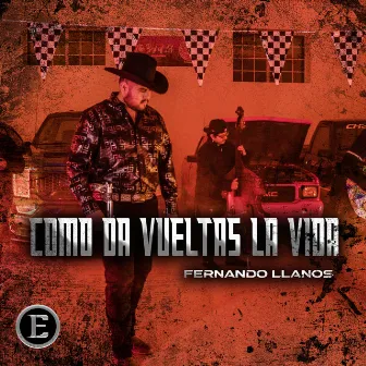 Como Da Vueltas La Vida by Fernando llanos