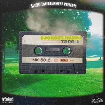 Cookout Music: Tape 1 by SLY90 Entertainment