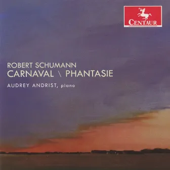 Schumann: Carnaval - Phantasie by Audrey Andrist