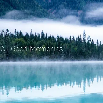 Mild Memories by All Good Memories