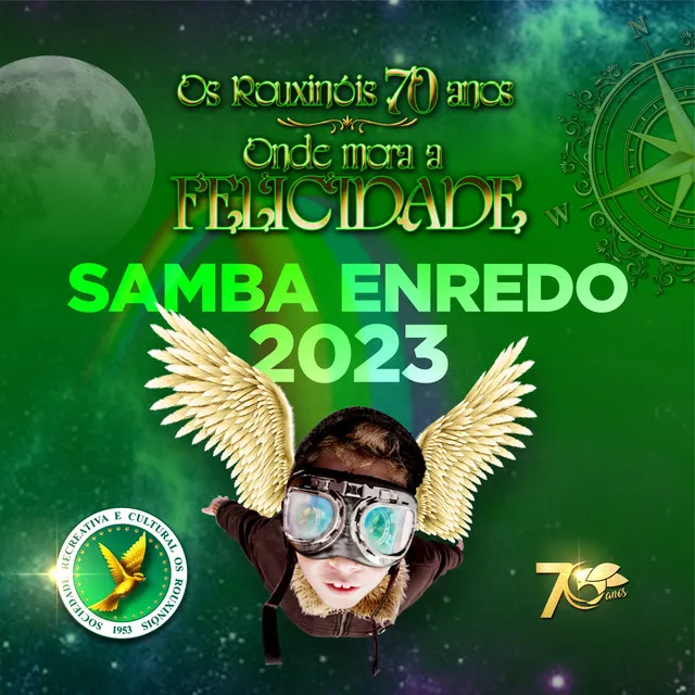 Os Rouxinóis 70 Anos. Onde Mora a Felicidade (Samba Enredo 2023)