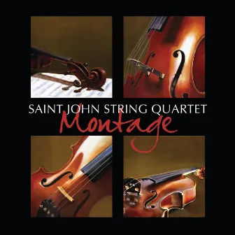 Montage by Saint John String Quartet