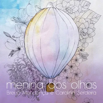 Menina dos Olhos by Breno Mendonça