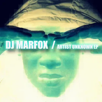 Artist Unknown by DJ Marfox