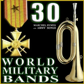 30 Marches, Hymns and Army Songs. World Military Bands by Hits Anthems Back Sound Effects Studio