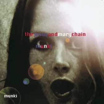 Munki by The Jesus and Mary Chain