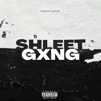 SHLEET GXNG by DANKO_SUPER