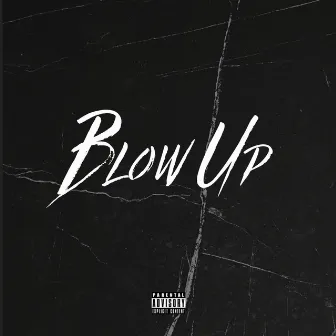 Blow Up by Tyler Gill