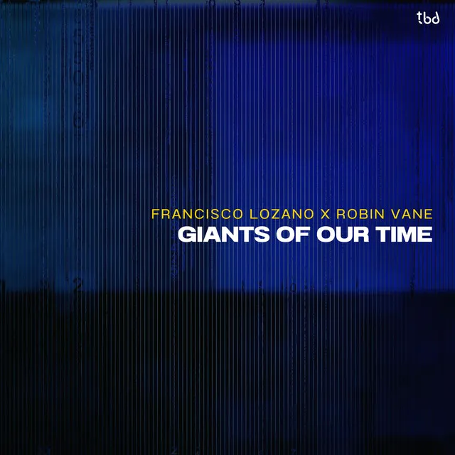 Giants Of Our Time - Extended Mix