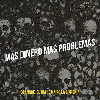 Mas Dinero Mas Problemas by Brandoe