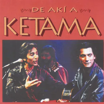 De Aki A Ketama by Ketama