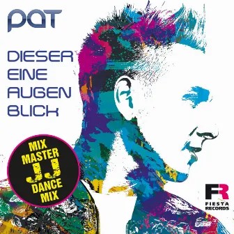 Dieser eine Augenblick (Mixmaster JJ Dance Mix) by Pat