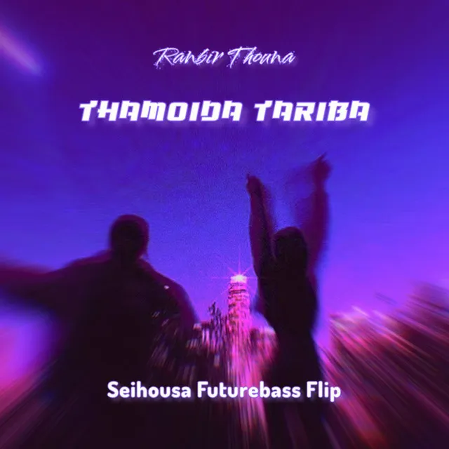 Thamoida Tariba - Futurebass Flip