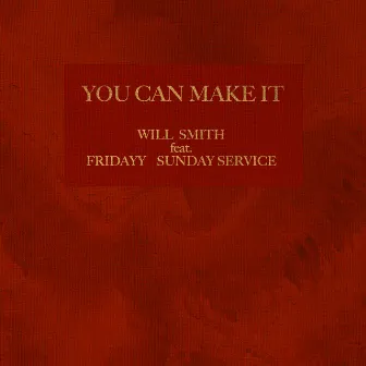 You Can Make It by Will Smith