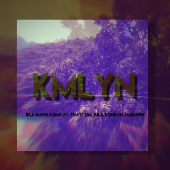 KMLYN by Idle Gang