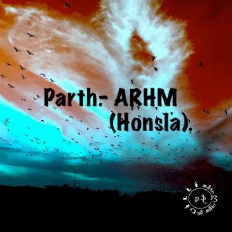 Arhm (Honsla) by Parth.