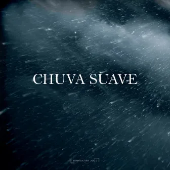 Chuva Suave Sem Trovões (2024 Remaster) by Para Dormir