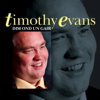 Dim Ond Un Gair by Timothy Evans