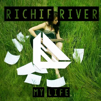 My Life by Richie River