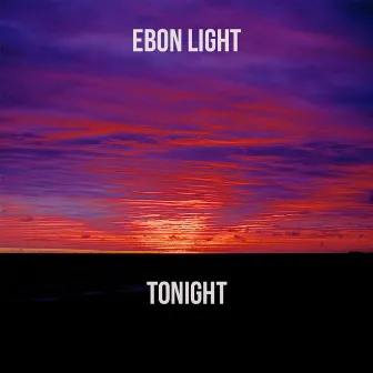 Tonight by Ebon Light