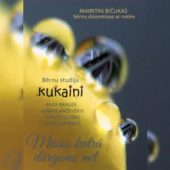 Mūsos katrā dārgums mīt by Bērnu studija Kukaiņi