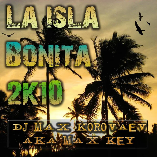 La Isla Bonita 2k10 - Heaven Remix - Radio Edit)