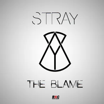 The Blame by Stray