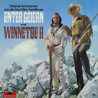 Unter Geiern / Winnetou II (Original Motion Picture Soundtrack) by Martin Böttcher