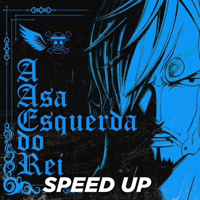 A Asa Esquerda do Rei - Speed Up