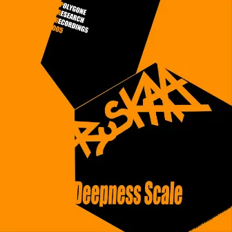 Deepness Scale by Ruskaa