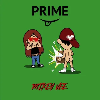 Prime by Mikey Vee