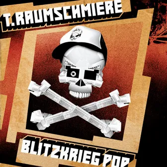 Blitzkrieg Pop by T.Raumschmiere